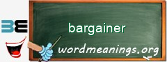 WordMeaning blackboard for bargainer